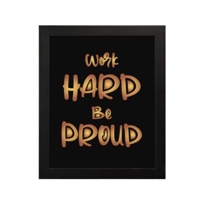 Infidu Work Hard Be Proud Inspirational Quotes Office Wall Art - Motivational Quotes Wall Decor for Home Office