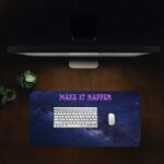 Vintage galaxy-themed desk pad with “MAKE IT HAPPEN” quote in pink over deep blue and purple night sky background.