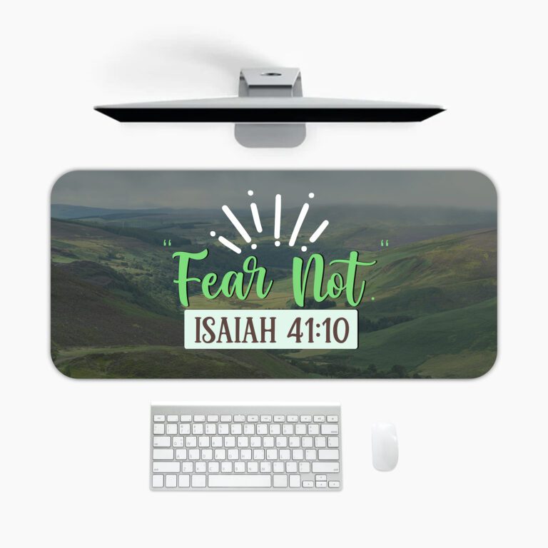 Infidu desk pad with green hills, blue mountains, and “Fear Not” Bible verse from Isaiah 41:10 in white and green, radiating peaceful vibes.