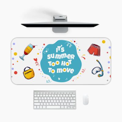 Infidu Summer Desk Pad with white background, blue bubble text “It’s summer too hot to move,” and colorful cartoon summer icons.