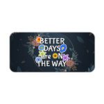 Infidu desk pad with floral vintage art and quote “Better Days Are On The Way” on a navy background with colorful flowers and golden lines.