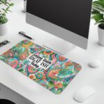 Infidu bold paisley desk pad with “Feeling kinda IDGAF-ISH today” quote in vibrant colors